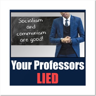 Your Professors Lied About Socialism (darks) Posters and Art